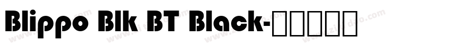 Blippo Blk BT Black字体转换
